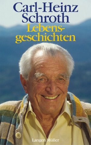 Buchcover Lebensgeschichten | Carl H Schroth | EAN 9783784429366 | ISBN 3-7844-2936-X | ISBN 978-3-7844-2936-6