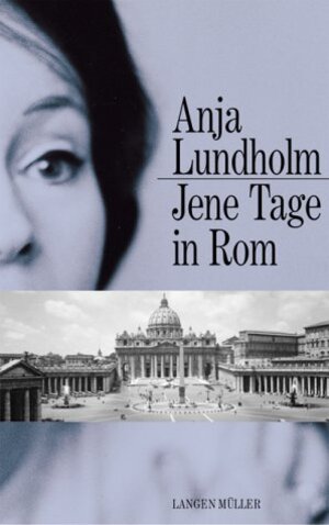 Buchcover Jene Tage in Rom | Anja Lundholm | EAN 9783784429472 | ISBN 3-7844-2947-5 | ISBN 978-3-7844-2947-2