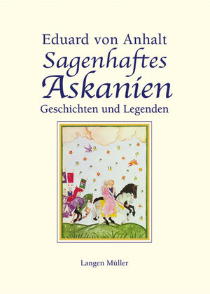 Buchcover Sagenhaftes Askanien | Eduard von Anhalt | EAN 9783784429748 | ISBN 3-7844-2974-2 | ISBN 978-3-7844-2974-8