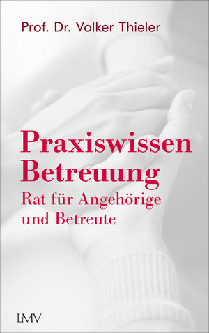 Buchcover Praxiswissen Betreuung | Volker Thieler | EAN 9783784435596 | ISBN 3-7844-3559-9 | ISBN 978-3-7844-3559-6