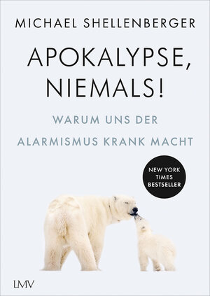 Buchcover Apocalypse - niemals! | Michael Shellenberger | EAN 9783784436234 | ISBN 3-7844-3623-4 | ISBN 978-3-7844-3623-4