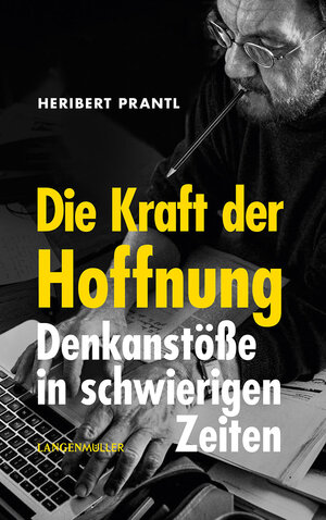 Buchcover Die Kraft der Hoffnung | Heribert Prantl | EAN 9783784436982 | ISBN 3-7844-3698-6 | ISBN 978-3-7844-3698-2