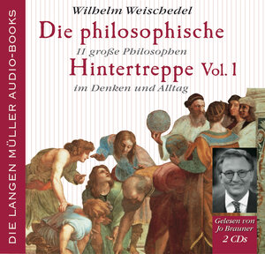 Die philosophische Hintertreppe Vol.1, 11 grosse Philosophen im Denken und Alltag