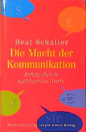 Buchcover Die Macht der Kommunikation | Beat Schaller | EAN 9783784474144 | ISBN 3-7844-7414-4 | ISBN 978-3-7844-7414-4