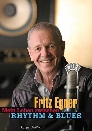 Buchcover Mein Leben zwischen Rhythm & Blues | Fritz Egner | EAN 9783784481623 | ISBN 3-7844-8162-0 | ISBN 978-3-7844-8162-3