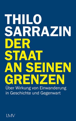 Buchcover Der Staat an seinen Grenzen | Thilo Sarrazin | EAN 9783784483856 | ISBN 3-7844-8385-2 | ISBN 978-3-7844-8385-6