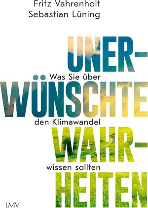 Buchcover Unerwünschte Wahrheiten | Fritz Vahrenholt | EAN 9783784483955 | ISBN 3-7844-8395-X | ISBN 978-3-7844-8395-5