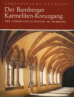 Buchcover Der Bamberger Karmeliten-Kreuzgang | Bruno Müller | EAN 9783784501826 | ISBN 3-7845-0182-6 | ISBN 978-3-7845-0182-6