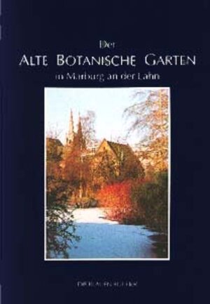 Buchcover Der Alte Botanische Garten in Marburg | Horst Becker | EAN 9783784508559 | ISBN 3-7845-0855-3 | ISBN 978-3-7845-0855-9