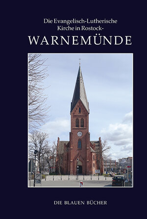 Buchcover Die Evangelisch-Lutherische Kirche in Rostock-Warnemünde  | EAN 9783784518510 | ISBN 3-7845-1851-6 | ISBN 978-3-7845-1851-0
