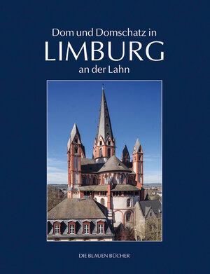 Buchcover Dom und Domschatz in Limburg an der Lahn | Matthias Theodor Kloft | EAN 9783784548272 | ISBN 3-7845-4827-X | ISBN 978-3-7845-4827-2