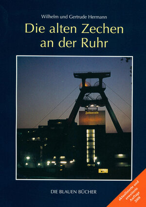 Buchcover Die alten Zechen an der Ruhr | Wilhelm Hermann | EAN 9783784569949 | ISBN 3-7845-6994-3 | ISBN 978-3-7845-6994-9