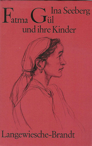 Buchcover Fatma Gül und ihre Kinder | Ina Seeberg | EAN 9783784601380 | ISBN 3-7846-0138-3 | ISBN 978-3-7846-0138-0