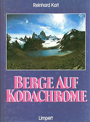 Buchcover Berge auf Kodachrome | Reinhard Karl | EAN 9783785314272 | ISBN 3-7853-1427-2 | ISBN 978-3-7853-1427-2