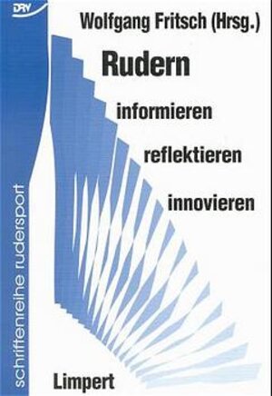 Rudern informieren, reflektieren, innovieren