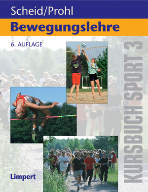 Kursbücher Sport: Kursbuch 3. Bewegungslehre. Kursbuch für die Sporttheorie in der Schule