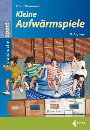 Buchcover Kleine Aufwärmspiele | Klaus Moosmann | EAN 9783785318355 | ISBN 3-7853-1835-9 | ISBN 978-3-7853-1835-5
