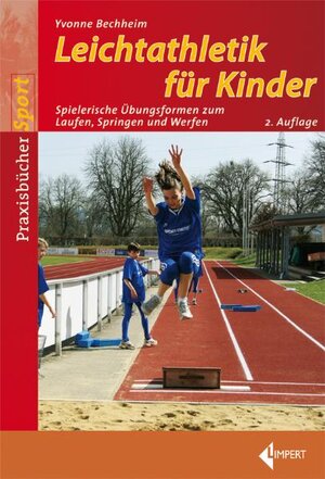 Buchcover Leichtathletik für Kinder | Yvonne Bechheim | EAN 9783785318416 | ISBN 3-7853-1841-3 | ISBN 978-3-7853-1841-6