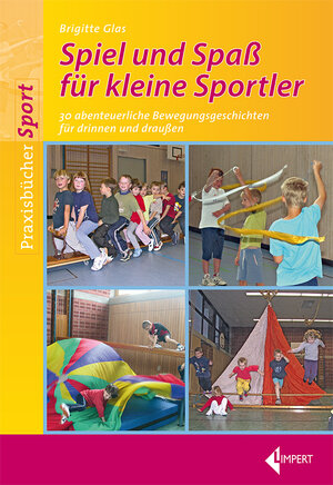 Buchcover Spiel und Spaß für kleine Sportler | Brigitte Glas | EAN 9783785318485 | ISBN 3-7853-1848-0 | ISBN 978-3-7853-1848-5