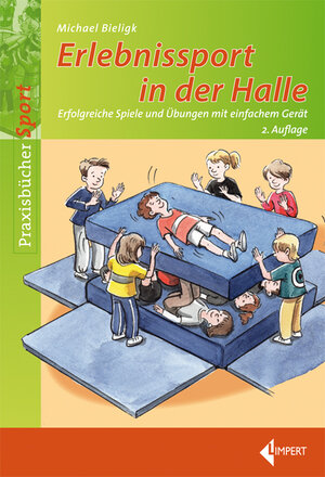 Buchcover Erlebnissport in der Halle | Michael Bieligk | EAN 9783785319024 | ISBN 3-7853-1902-9 | ISBN 978-3-7853-1902-4