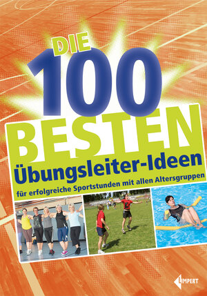 Buchcover Die 100 besten Übungsleiter-Ideen  | EAN 9783785319277 | ISBN 3-7853-1927-4 | ISBN 978-3-7853-1927-7