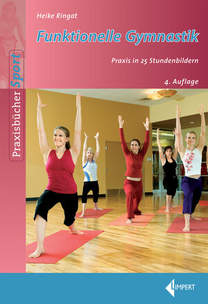 Buchcover Funktionelle Gymnastik | Heike Ringat | EAN 9783785319369 | ISBN 3-7853-1936-3 | ISBN 978-3-7853-1936-9