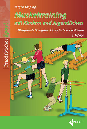 Buchcover Muskeltraining mit Kindern und Jugendlichen | Jürgen Gießing | EAN 9783785319482 | ISBN 3-7853-1948-7 | ISBN 978-3-7853-1948-2