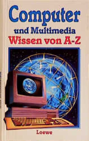 Computer und Multimedia. Wissen von A- Z