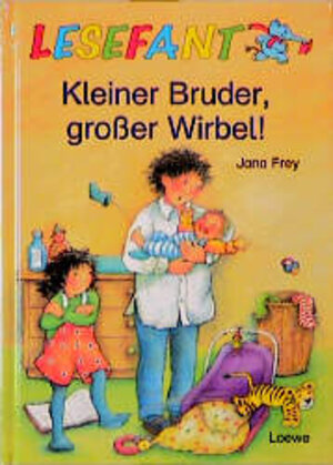Buchcover Kleiner Bruder, grosser Wirbel! | Jana Frey | EAN 9783785530764 | ISBN 3-7855-3076-5 | ISBN 978-3-7855-3076-4