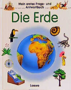 Buchcover Mein erstes Frage- und Antwortbuch: Die Erde | Cornelia Ziegler | EAN 9783785531365 | ISBN 3-7855-3136-2 | ISBN 978-3-7855-3136-5