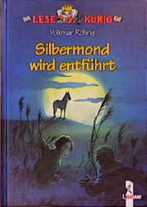 Buchcover Silbermond wird entführt | Volkmar Röhrig | EAN 9783785534830 | ISBN 3-7855-3483-3 | ISBN 978-3-7855-3483-0