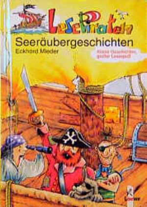 Lesepiraten Seeräubergeschichten. Kleine Geschichten, großer Lesespaß