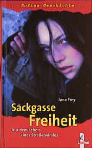 Buchcover Sackgasse Freiheit | Jana Frey | EAN 9783785537299 | ISBN 3-7855-3729-8 | ISBN 978-3-7855-3729-9