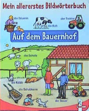 Mein allererstes Bildwörterbuch. Auf dem Bauernhof