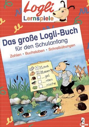 Das große Logli-Buch für den Schulanfang