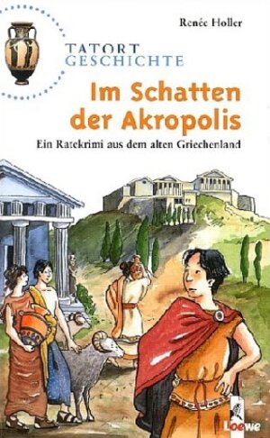 Im Schatten der Akropolis - Ein Ratekrimi aus dem alten Griechenland