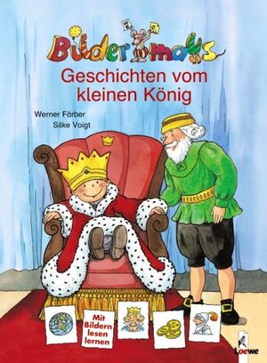 Buchcover Bildermaus-Geschichten vom kleinen König | Werner Färber | EAN 9783785549049 | ISBN 3-7855-4904-0 | ISBN 978-3-7855-4904-9