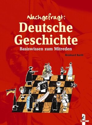 Nachgefragt: Deutsche Geschichte: Basiswissen zum Mitreden