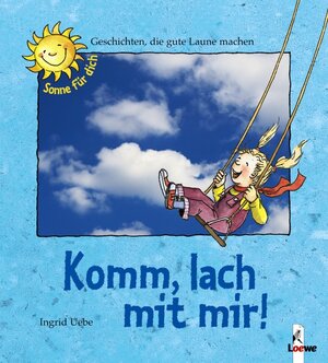 Buchcover Komm, lach mit mir! | Ingrid Uebe | EAN 9783785551462 | ISBN 3-7855-5146-0 | ISBN 978-3-7855-5146-2