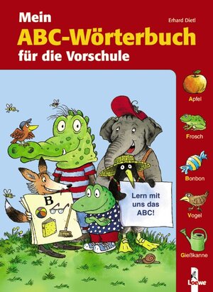 Mein ABC-Wörterbuch für die Vorschule. Lern mit uns das ABC!