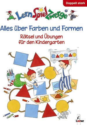 LernSpielZwerge Übungsbuch: Alles über Farben und Formen - Rätsel und Übungen für den Kindergarten