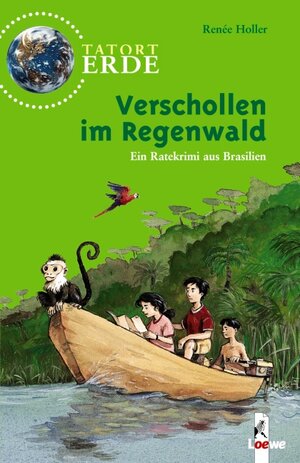 Buchcover Verschollen im Regenwald | Renée Holler | EAN 9783785553824 | ISBN 3-7855-5382-X | ISBN 978-3-7855-5382-4