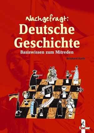 Nachgefragt: Deutsche Geschichte: Basiswissen zum Mitreden