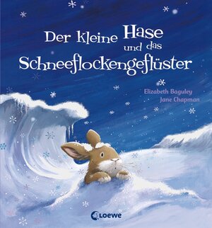 Buchcover Der kleine Hase und das Schneeflockengeflüster | Elizabeth Baguley | EAN 9783785560419 | ISBN 3-7855-6041-9 | ISBN 978-3-7855-6041-9