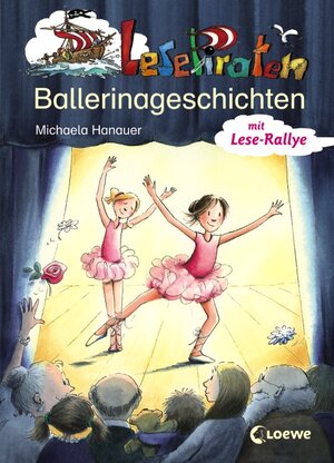 Buchcover Lesepiraten-Ballerinageschichten | Michaela Hanauer | EAN 9783785565506 | ISBN 3-7855-6550-X | ISBN 978-3-7855-6550-6