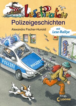 Buchcover Lesepiraten-Polizeigeschichten | Alexandra Fischer-Hunold | EAN 9783785565513 | ISBN 3-7855-6551-8 | ISBN 978-3-7855-6551-3