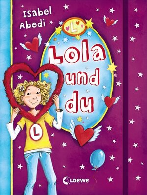 Buchcover Lola und du – Eintragbuch | Isabel Abedi | EAN 9783785574485 | ISBN 3-7855-7448-7 | ISBN 978-3-7855-7448-5