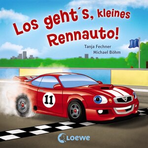 Buchcover Coole Fahrzeuge - Los geht's, kleines Rennauto! | Tanja Fechner | EAN 9783785576526 | ISBN 3-7855-7652-8 | ISBN 978-3-7855-7652-6