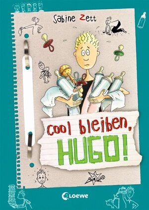 Buchcover Cool bleiben, Hugo! (Band 6) | Sabine Zett | EAN 9783785577134 | ISBN 3-7855-7713-3 | ISBN 978-3-7855-7713-4
