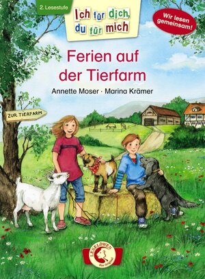 Buchcover Ich für dich, du für mich - Ferien auf der Tierfarm | Annette Moser | EAN 9783785577189 | ISBN 3-7855-7718-4 | ISBN 978-3-7855-7718-9